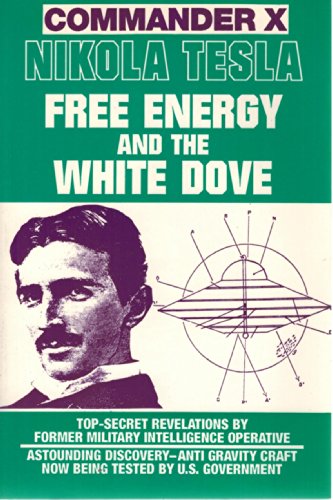 Nikola Tesla: Free Energy And The White Dove von Inner Light - Global Communications