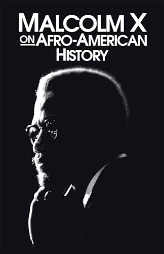 Malcolm X on Afro-American History (Malcolm X Speeches & Writings)