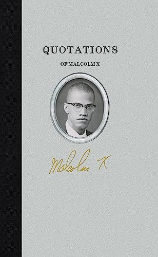 Quotations of Malcolm X (Quotations of Great Americans)