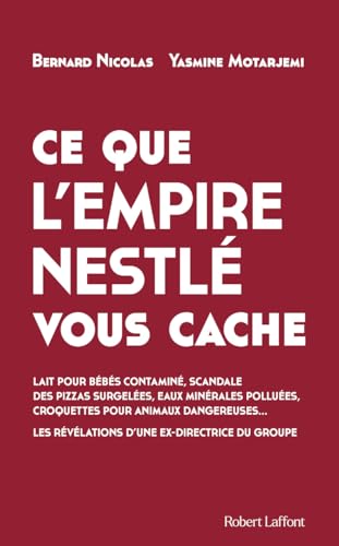 Ce que l'empire Nestlé vous cache Ce que l'empire Nestlé vous cache von ROBERT LAFFONT