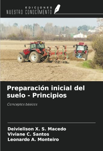 Preparación inicial del suelo - Principios: Conceptos básicos von Ediciones Nuestro Conocimiento