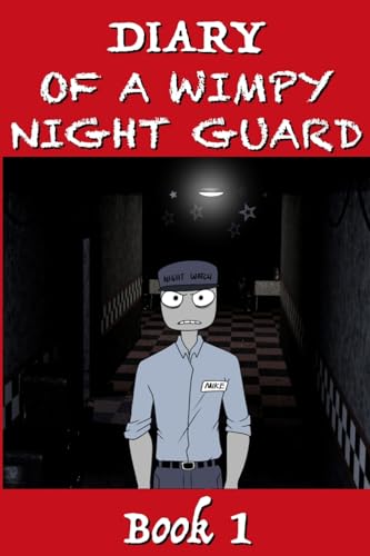 Five Nights at Freddy's - Diary of a Wimpy Night Guard