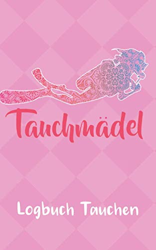 Tauchen Logbuch: Pink Gerätetauchen | Tauchen Dive Log. Platz für 100 Tauchgänge auf vorgedruckten Seiten für Taucherinnen Frauen Mädels und Ladies