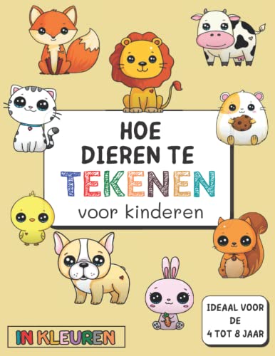 hoe dieren te tekenen voor kinderen - 4 tot 8 jaar: Een kleurrijk boek om stap voor stap te leren.
