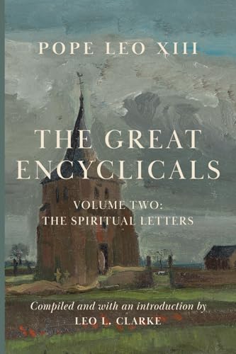 The Great Encyclicals: Volume Two—The Spiritual Letters von Cluny