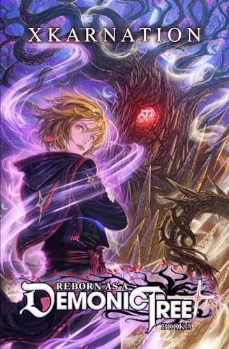 Reborn as a Demonic Tree 5: An Isekai LitRPG Adventure von Independently published