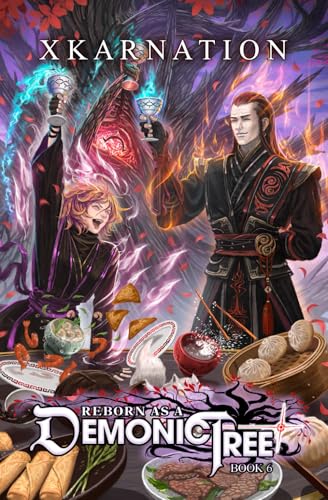 Reborn as a Demonic Tree 6: An Isekai LitRPG Adventure von Independently published