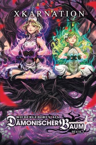 Wiedergeboren als dämonischer Baum 4: Ein Isekai LitRPG-Abenteuer von Independently published