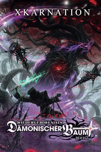 Wiedergeboren als dämonischer Baum: Ein Isekai LitRPG-Abenteuer