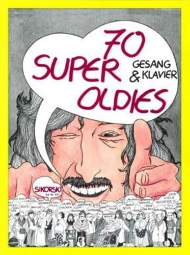 70 Super Oldies. Gesang, Klavier 70 Super Oldies. Gesang, Klavier