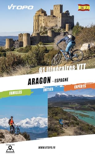 ARAGON - ESPAGNE 61 ITINERAIRES VTT: 61 itinéraires VTT
