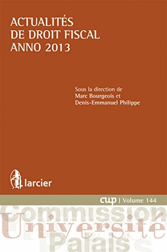 Actualités de droit fiscal - Anno 2013 Actualités de droit fiscal - Anno 2013