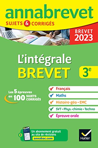 Annales du brevet Annabrevet 2023 L'intégrale du Brevet 3e (tout-en-un): toutes les matières des épreuves écrites et l'épreuve orale Annales du brevet Annabrevet 2023 L'intégrale du Brevet 3e (tout-en-un): toutes les matières des épreuves écrites et l'épreuve orale
