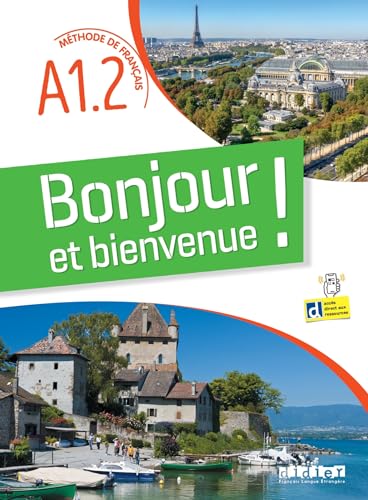 Bonjour et bienvenue A1.2 - tout en français - Livre-cahier + didierfle.app: Méthode de français