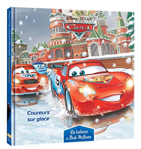 CARS - Les Histoires de Flash McQueen #8 - Coureurs sur glace - Disney Pixar CARS - Les Histoires de Flash McQueen #8 - Coureurs sur glace - Disney Pixar von DISNEY HACHETTE