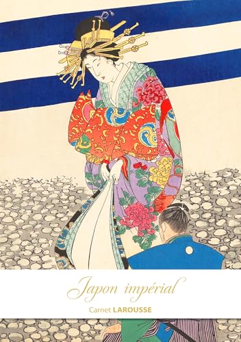 Carnet Larousse - Japon impérial Carnet Larousse - Japon impérial von LAROUSSE