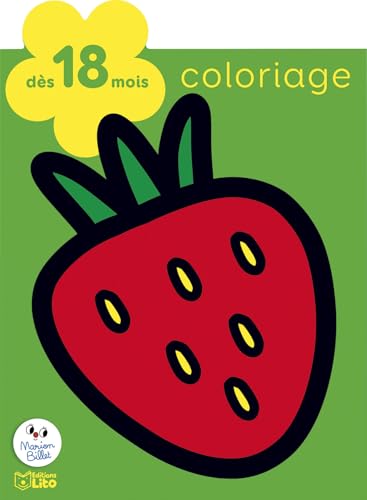 Coloriage 18 mois - Au jardin: Dès 18 mois (COLORIAGE PETITE FLEUR BRILLANTE) von LITO