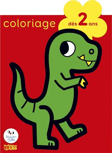Coloriage 2 ans - Les dinosaures: Dès 2 ans (COLORIAGE PETITE FLEUR BRILLANTE) von LITO