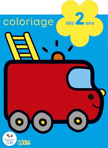 Coloriage 2 ans - Les engins: Dès 2 ans (COLORIAGE PETITE FLEUR BRILLANTE) von LITO