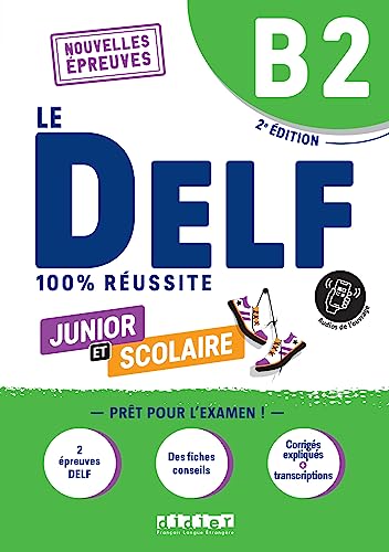 Le DELF Scolaire - Prüfungsvorbereitung - Ausgabe 2023 - B2: Übungsheft mit Audios und Lösungen von Hatier/Didier
