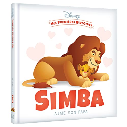 DISNEY - Mes Premières Histoires - Simba aime son papa von DISNEY HACHETTE