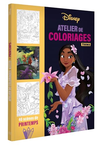 DISNEY TEENS - Atelier de coloriages - Scènes de printemps von DISNEY HACHETTE