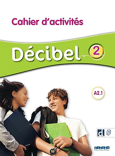Décibel 2 niv.A2.1 - Cahier + didierfle.app: Cahier d'activités
