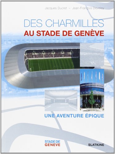 Des Charmilles au Stade de Genève Des Charmilles au Stade de Genève