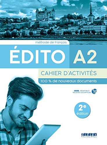 EDITO A2 CAHIER D'EXERCICES ED22 EDITO A2 CAHIER D'EXERCICES ED22