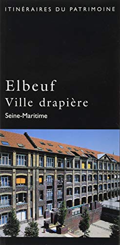 Elbeuf, Ville Drapière - Seine-Maritime