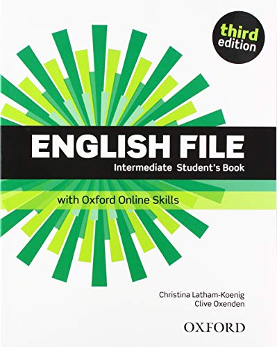English File: Intermediate: Student's Book with Oxford Online Skills English File: Intermediate: Student's Book with Oxford Online Skills