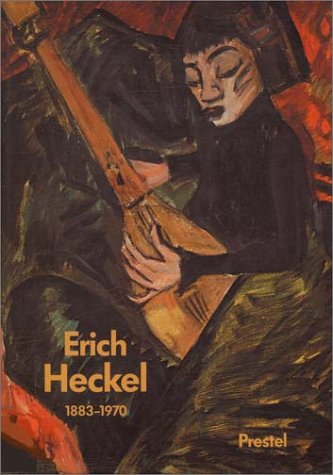Erich Heckel Eighteen Eighty Three to Nineteen Seventy Erich Heckel Eighteen Eighty Three to Nineteen Seventy