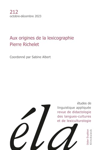 Etudes de linguistique appliquée - n°4-2023: Aux origines de la lexicographie. Pierre Richelet. von KLINCKSIECK