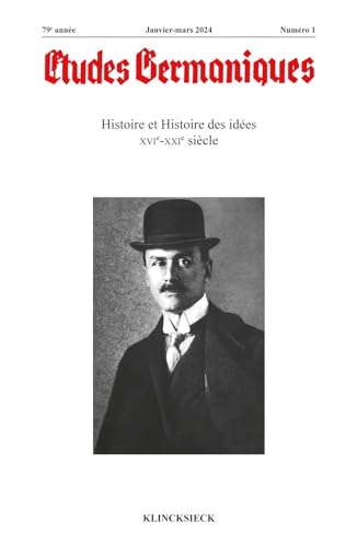 Etudes germaniques - N°1-2024: Histoire et Histoire des idées XVIe-XXIe siècle von KLINCKSIECK