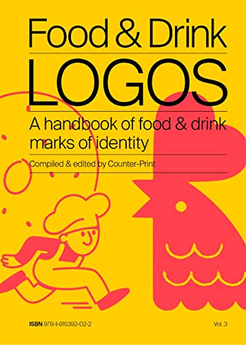 Food & Drink Logos: A handbook of food & drink marks of identity von Counter-Print
