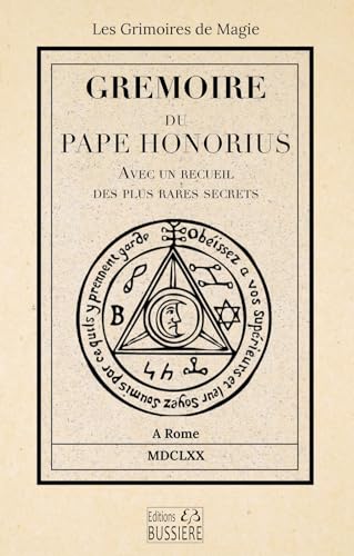 Gremoire du Pape Honorius - Avec un recueil des plus rares secrets Gremoire du Pape Honorius - Avec un recueil des plus rares secrets von BUSSIERE