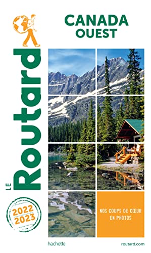 Guide du Routard Canada Ouest 2022/23 von HACHETTE TOURI