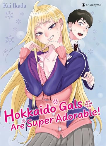 HOKKAIDO GALS ARE SUPER ADORABLE ! T01 - EDITION LIMITEE von CRUNCHYROLL