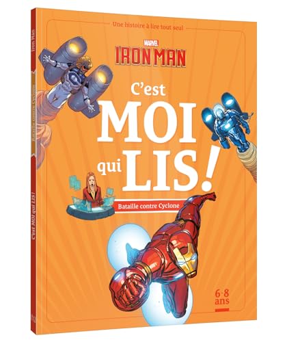 IRON MAN - C'est moi qui lis ! - Bataille contre Cyclone - MARVEL: Une histoire à lire tout seul von DISNEY HACHETTE