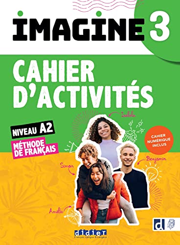 Imagine 3 - Niv. A2 - Cahier + cahier numérique + didierfle.app: Méthode de français, cahier d'activités von DIDIER
