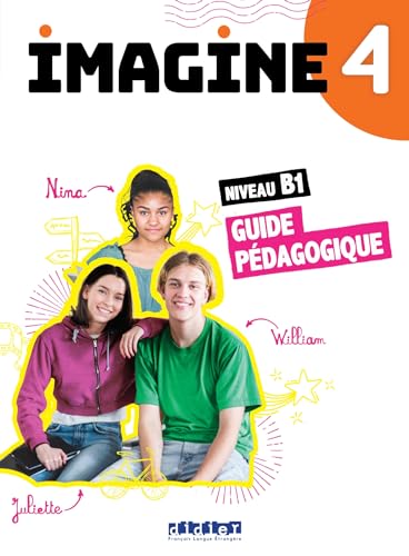 Imagine 4 - Niv. B1 - Guide pédagogique von DIDIER