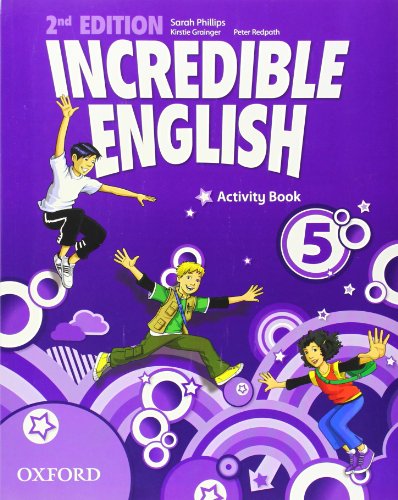 Incredible English 5: Activity Book Incredible English 5: Activity Book