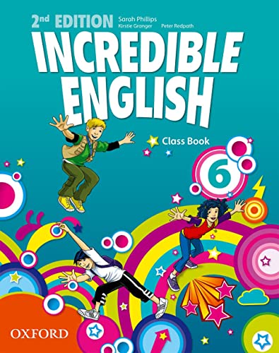 Incredible English: 6: Class Book Incredible English: 6: Class Book