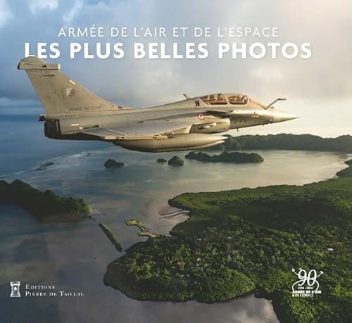 Armée de l'Air et de l'Espace - Les plus belles photos von DE TAILLAC