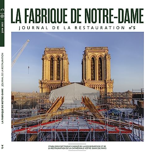LA FABRIQUE DE NOTRE DAME 5: JOURNAL DE LA RESTAURATION von CONNAISSAN ARTS