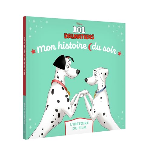 LES 101 DALMATIENS - Mon Histoire du soir - L'histoire du film - Disney von DISNEY HACHETTE