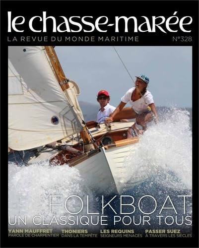 Le Chasse-Marée n°328: La revue du monde maritime Le Chasse-Marée n°328: La revue du monde maritime