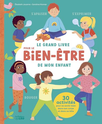 Le grand livre pour le bien-être de mon enfant (JE GRANDIS AVEC MON LIVRE) von LITO
