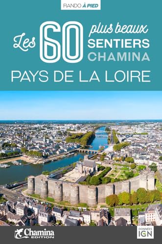 Loire - 60 plus beaux sentiers (Les plus beaux sentiers...) von Chamina edition
