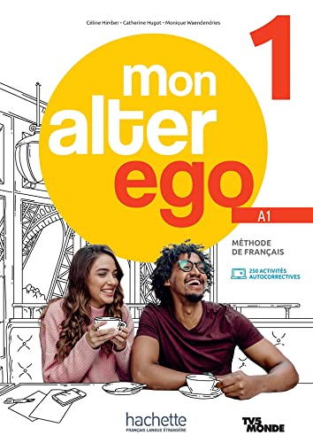 Mon Alter Ego 1: Livre de l'élève + Parcours digital - A1 von HACHETTE FLE